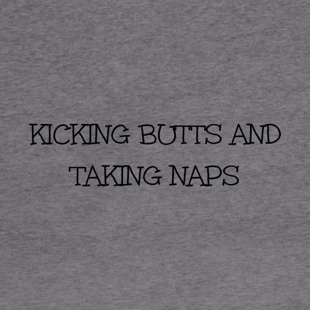 Kicking Butts Funny Motivational T-Shirt by MightyImpact Designs